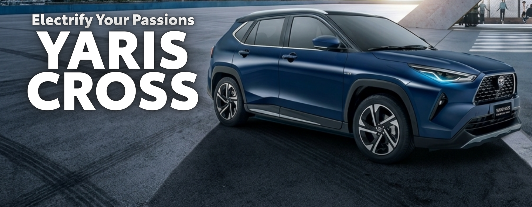 Yaris Cross | Electrify Your Passions